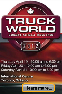 Truck World 2012 � Canada's National Truck Show The meeting place for Canada's trucking industry